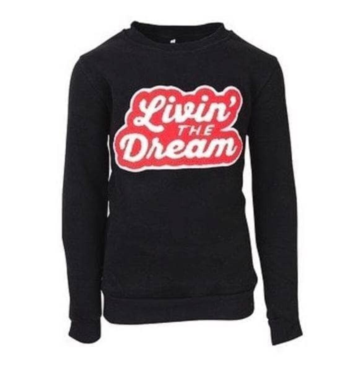 Livin The Dream Sweatshirt