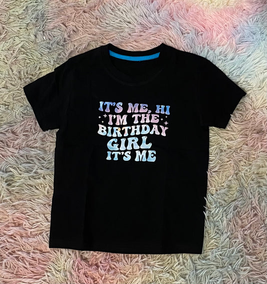 Hi I'm The Birthday Girl TS Tshirt