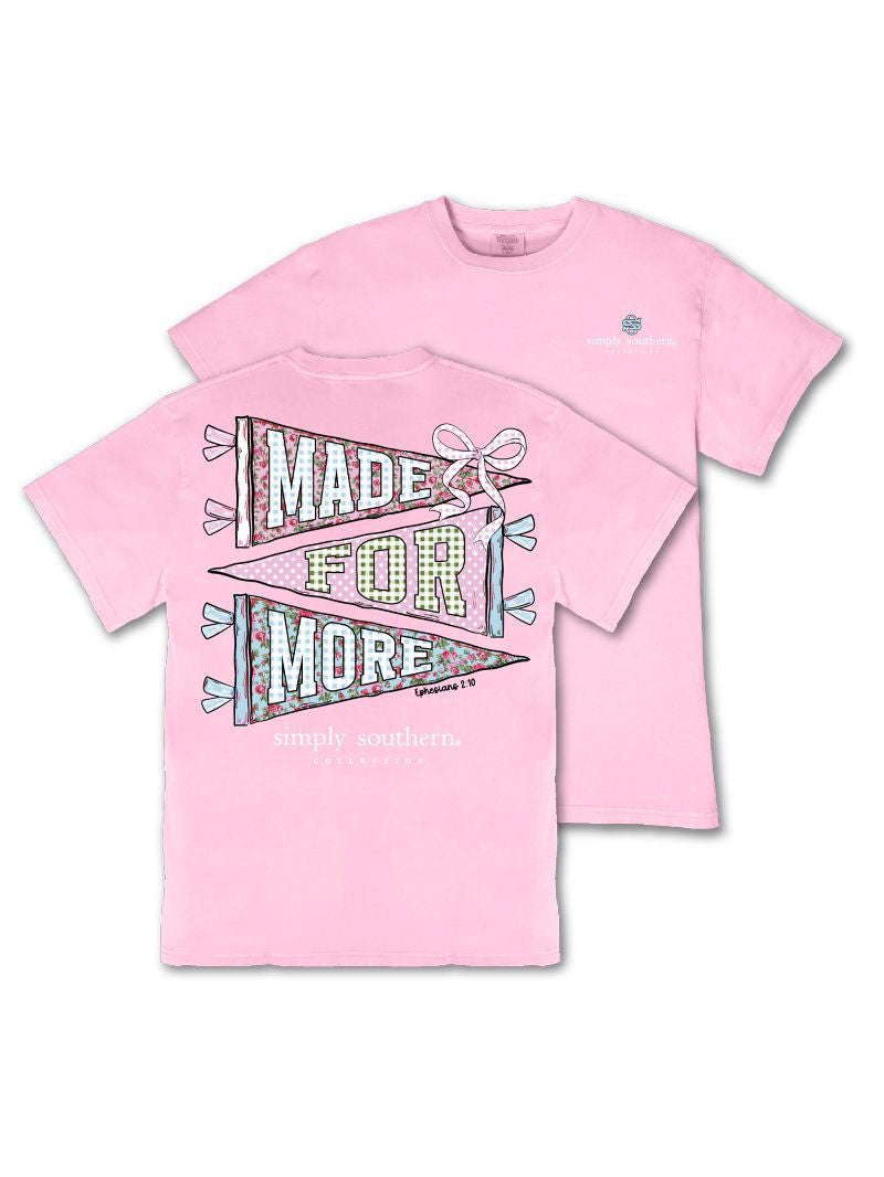 Simply Southern- Made For More Tee