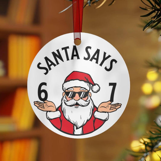 Santa Says 6-7 Ornament
