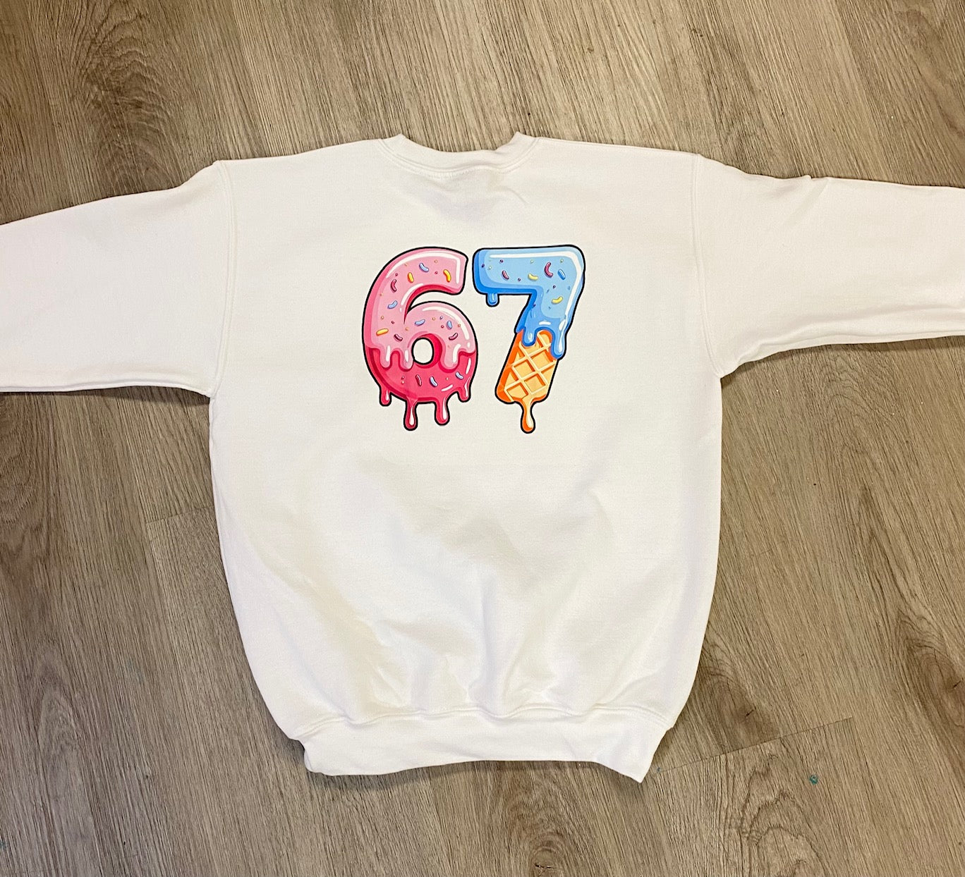 67 Drip Sweatshirt