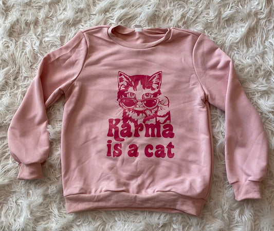 Karma Is A Cat Pink Sweatshirt