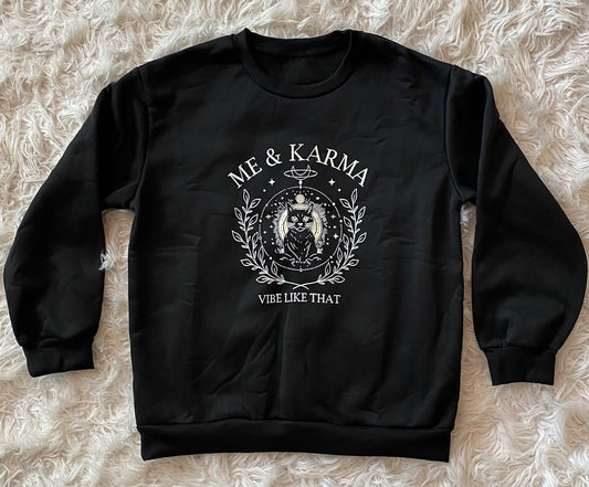 Me & Karma Vibe Sweatshirt