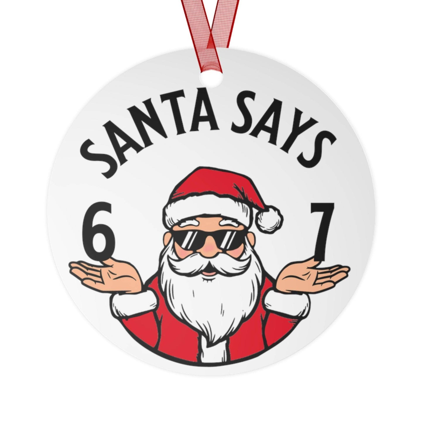 Santa Says 6-7 Ornament